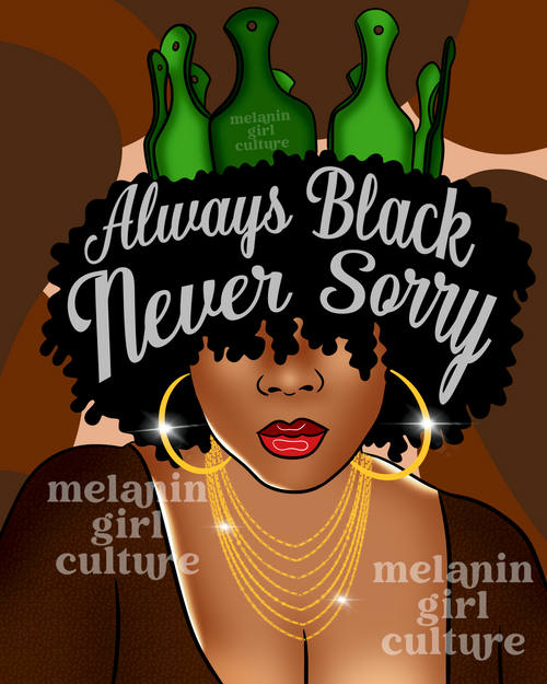 Always Black Never Sorry Art Print